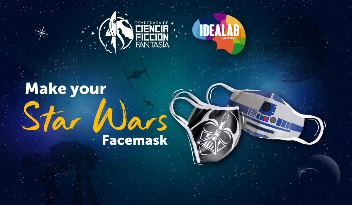IdeaLab Makerspace Presents: Make your Star Wars Facemask
