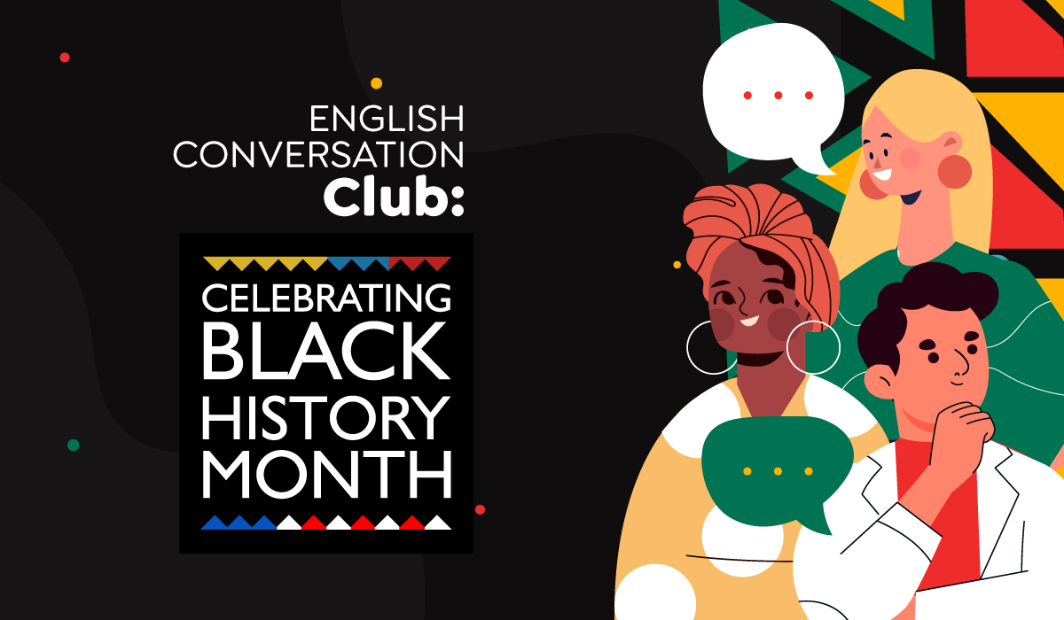 English Conversation Club: Celebrating Black History Month