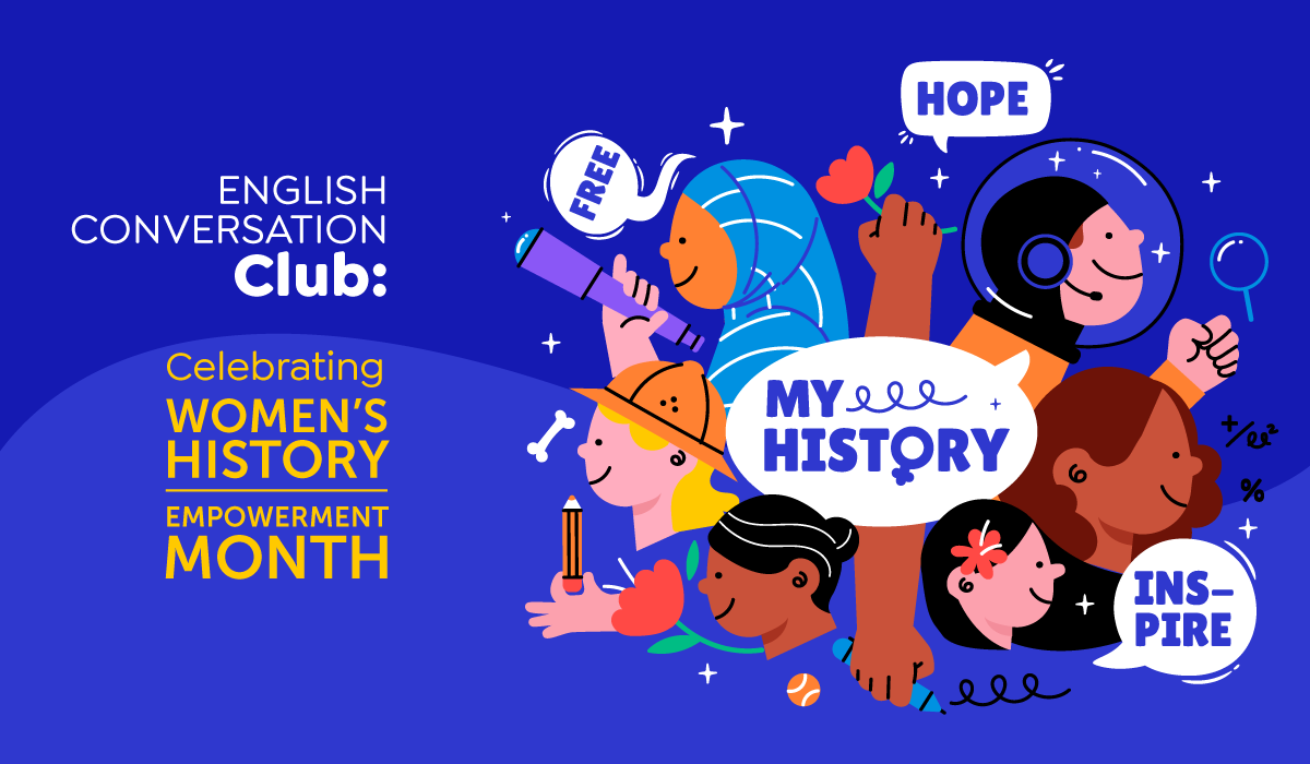 Conversation Club: Celebrating Women’s History and Empowerment Month